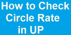 How to Check Circle Rate in UP
